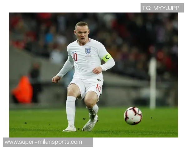 鲁尼：足球世界的传奇巨星与不朽足迹的完美结合